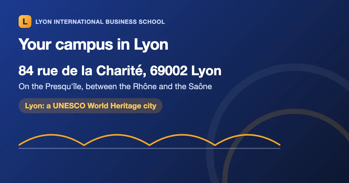 LIBS campus address: 84 rue de la Charité, 69002 Lyon